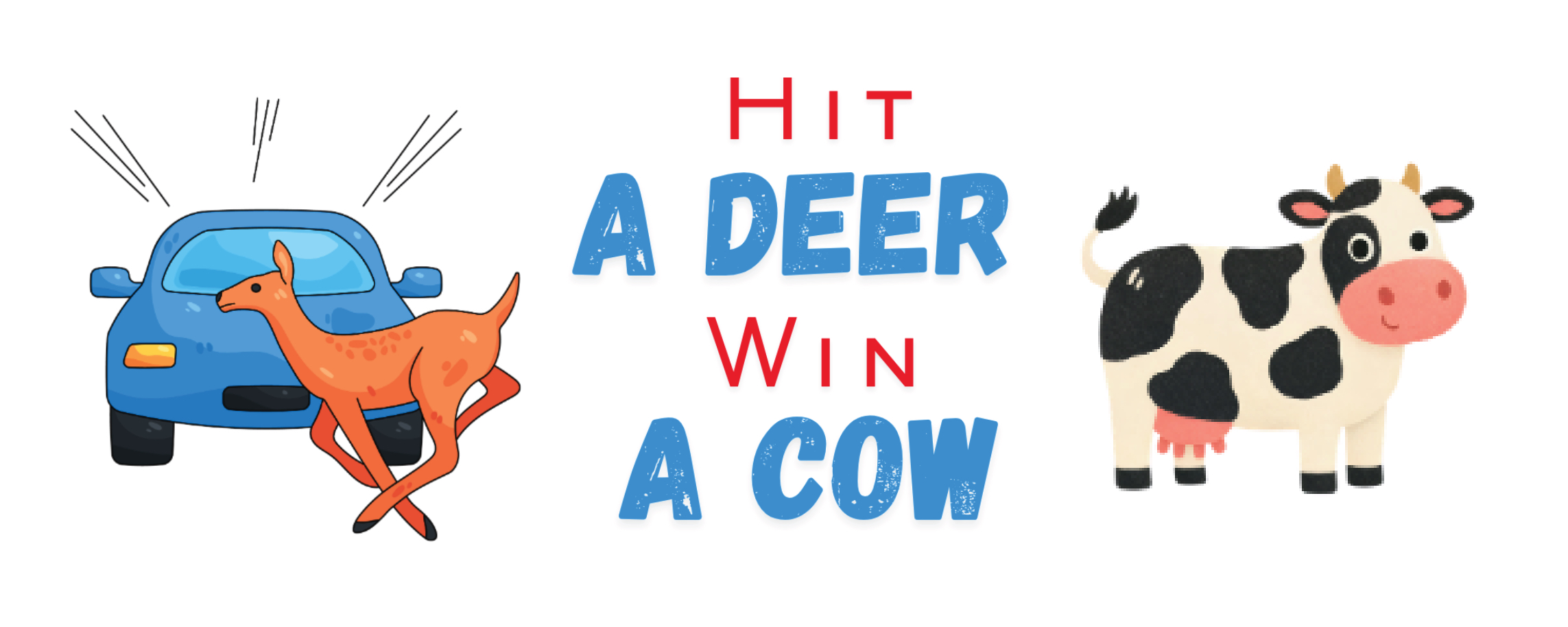 Hit A Deer - Win A Cow - Promotion